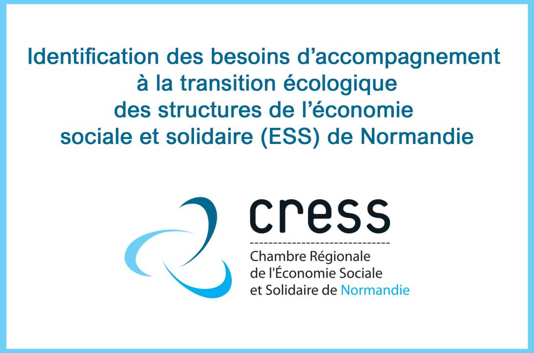 Identification des besoins d’accompagnement à la transition écologique des structures de l’économie sociale et solidaire (ESS) de Normandie