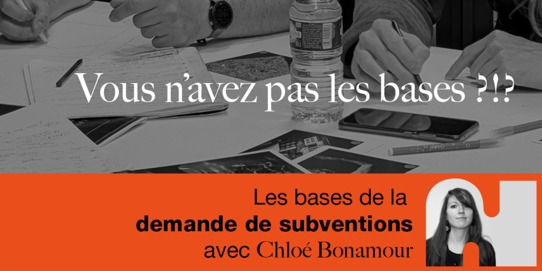 la demande de subventions avec Chloé Bonamour